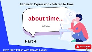 Idiomatic Expressions Related to Time about time Part 4 [upl. by Adla]