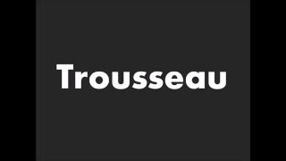 How to Pronounce Trousseau [upl. by Alledi]