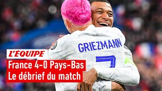 France 40 PaysBas  Le débrief de la victoire flamboyante des Bleus [upl. by Nytsua]