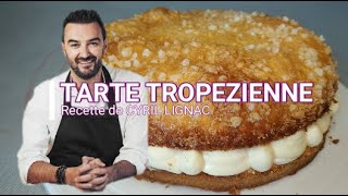 La TARTE TROPEZIENNE  la recette de Cyril Lignac [upl. by Neira]