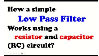 How Low pass filter works using ResistorCapacitor RC Circuit with Multisim Simulation [upl. by Marou]