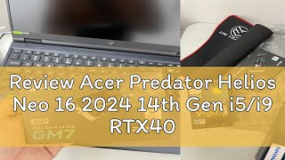 Review Acer Predator Helios Neo 16 2024 14th Gen i5i9 RTX4060 16quot 25K 240Hz 16GB RAM 1TB SSD ZZM [upl. by Abie]