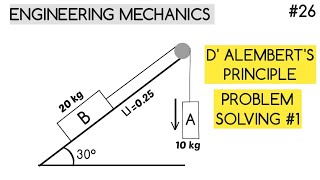 D ALEMBERTS PRINCIPLE PROBLEM SOLVING 1 ENGINEERING MECHANICS [upl. by Betti]