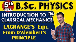 L14 LAGRANGES EQUATION From DAlemberts Principle  Lagrange Formalism  bsc 5th sem physics [upl. by Jesher563]