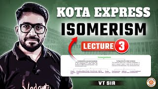 ISOMERISM IN ORGANIC CHEMISTRY CLASS 11  NEET 2025 KOTA EXPRESS  ALL CONCEPT amp THEORY BY VT SIR 3 [upl. by Eilitan233]