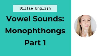 Monopthongs in English  Vowel Sounds Part 1  English Pronunciation [upl. by Leschen]