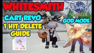 ULTIMATE WHITESMITH CART REVO GUIDE 1HIT DELETE  RAGNAROK ORIGIN [upl. by Leay801]