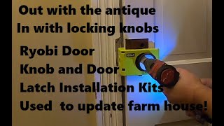 Upgrading 100 yr antique door knobs using the Ryobi Door Lock and Door Latch Installation Kits [upl. by Erdnaek]