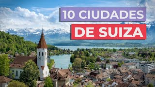 10 Ciudades de Suiza imprescindibles 🇨🇭  ¡Conócelas [upl. by Gradey]