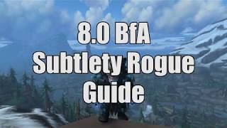 80 BfA Subtlety Rogue Guide [upl. by Brott207]