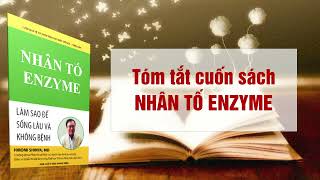 Tóm tắt cuốn sách Nhân tố Enzyme của Bác sĩ Hiromi Shinya [upl. by Ahsienal]