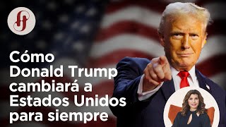 Cómo Donald Trump cambiará a Estados Unidos para siempre EP 52 ¿Qué pasó con lo que pasó [upl. by Ravel550]