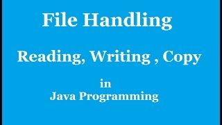 File Handling in Java  Reading and Writing File in Java  Java Tutorial [upl. by Rofotsirk]