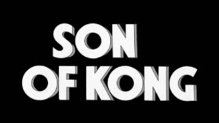 THE SON OF KONG TRAILER 1933 🦍 👑 [upl. by Newmark]