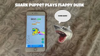 SB Movie Shark Puppet plays Flappy Dunk [upl. by Anal213]