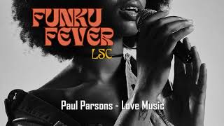 Paul Parsons  Love Music [upl. by Oglesby]