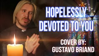 Hopelessly Devoted to you Cover by Gustavo Briand  Glee [upl. by Nylarej]