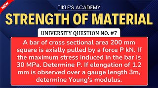 STRENGTH OF MATERIALS  SIMPLE STRESS AND STRAIN  UNIVERSITY QUE 7 TIKLESACADEMY [upl. by Odnala]