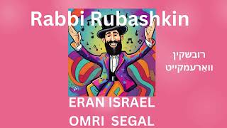 Rabbi Rubashkin  Eran Israel Omri Segal [upl. by Urba]