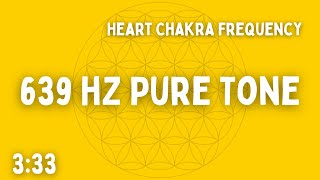 ⚡ 639 HZ PURE TONE ⚡ HEART CHAKRA FREQUENCY ⚡ BEN SHAMAN [upl. by Notnel]