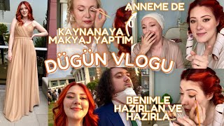 Düğüne hazırlanıyoruz 🥂 VLOG🍾 Benimle Hazırlan👗 Teyzeme kaynana ve anneme makyaj yaptım 💄 [upl. by Tamar]