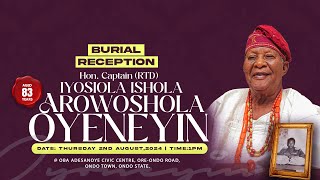 BURIAL RECEPTION OF HON CAPTAIN RTD IYOSIOLA ISHOLA AROWOSHOLA OYENEYIN JP [upl. by Lindell202]