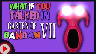 What if You Talked in Garten of Banban 7 Parody [upl. by Ahsinawt]