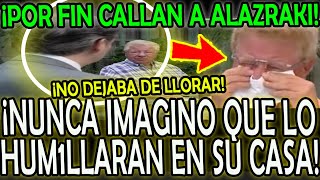 ¡POR FIN CALLAN A ALAZRAKI NO DEJABA DE LLORAR [upl. by Magena]