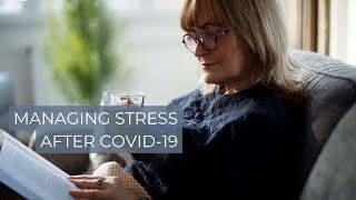 Managing Stress After COVID19 [upl. by Siramed149]