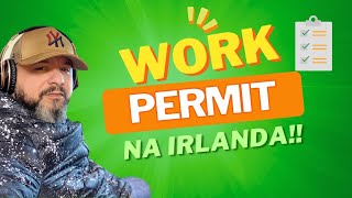 TRABALHO NA IRLANDA 🇮🇪 WORK PERMIT [upl. by Nabalas]