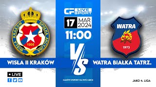 LIVE Wisła II Kraków  Watra Białka Tatrzańska [upl. by Blaseio]