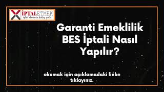 Garanti Bireysek Emeklilik BES İptali Nasıl Yapılır [upl. by Fessuoy]