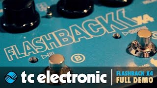 TC Electronic Flashback X4 Delay Pedal  FULL DEMO [upl. by Tait]