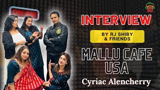 Cyriac Alencherry  Mallu Cafe interview  RJ Shiby amp Friends [upl. by Nahpos]