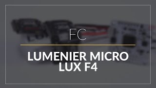 Lumenier Micro Lux F4  Micro Flight Controller  GetFPVcom [upl. by Fidelas766]