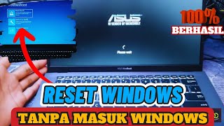 CARA RESET WINDOWS TANPA MASUK KE WINDOWS  How to enter into Asus Recovery Mode ❗❗💯 [upl. by Kneeland]