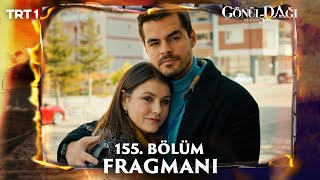 Gönül Dağı 155 Bölüm Fragmanı trt1 [upl. by Redyr]