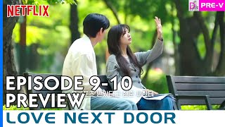 Love Next Door Episode 910 Preview  Seung Hyos hurt heart [upl. by Frost679]