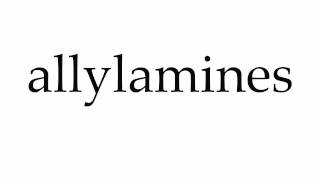 How to Pronounce allylamines [upl. by Amada20]