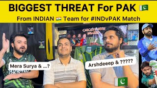 Biggest Threat for PAK 🇵🇰 from INDIAN 🇮🇳 Team  IND vs PAK 9 june Pakistan Reaction [upl. by Assennav370]