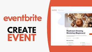 How to Create an Event on Eventbrite  Step by Step [upl. by Bracci]