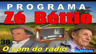 30  Programa ZÉ BÉTTIO tocando só a melhor música caipira e sertaneja do BRASIL  by Marcos [upl. by Bay904]