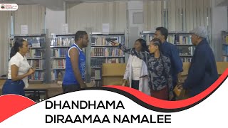 Dhandhama Diraamaa Namalee [upl. by Ahaelam486]