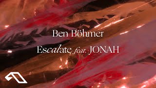 Ben Böhmer  Escalate feat JONAH Official Visualiser [upl. by Rayna]