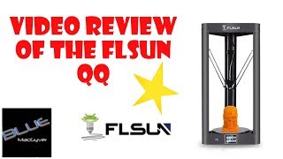 Review of the FLSun Model QQ 3D Printer [upl. by Leor]