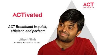 Broadband Review By Jithesh Shah  ACT Fibernet Testimonials [upl. by Sidnee]