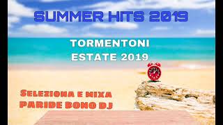 I TORMENTONI DELL ESTATE 2019Le canzoni del momento 2019  SUMMER HITS 2019 Paride Bono DJ [upl. by Spense]