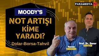 Moodys Not Artışı Kime Yaradı Dolar Borsa Tahvil  REMZİ ÖZDEMİRSONER GÖKTEN [upl. by Ssepmet418]