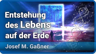 Entstehung des Lebens • Wo kommen wir her  Josef M Gaßner [upl. by Tsuda]