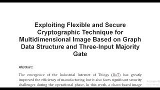 Exploiting Flexible and Secure Cryptographic Technique for Multidimensional Image Based on Graph Dat [upl. by Aidnic]